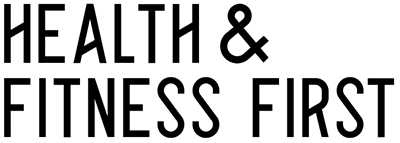 Health Fitness first